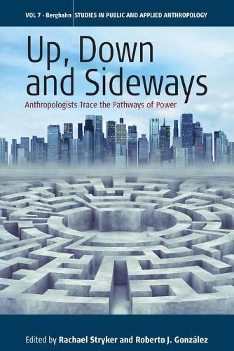 Cover image for Up, Down, and Sideways: Anthropologists Trace the Pathways of Power