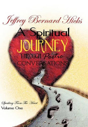 Cover image for A Spiritual Journey Through Poetic Conversations: Speaking from the Heart