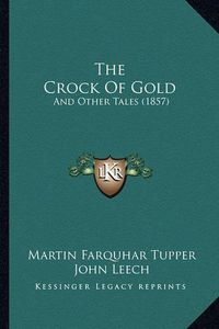 Cover image for The Crock of Gold: And Other Tales (1857)