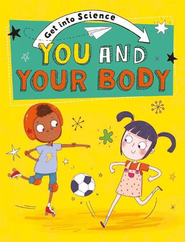 Cover image for Get Into Science: You and Your Body