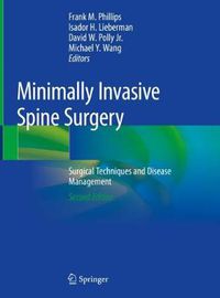 Cover image for Minimally Invasive Spine Surgery: Surgical Techniques and Disease Management