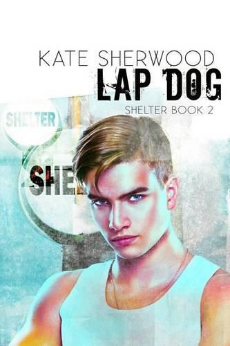 Cover image for Lap Dog: Book Two of the Shelter series