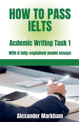 Cover image for How to Pass IELTS Academic Writing Task 1