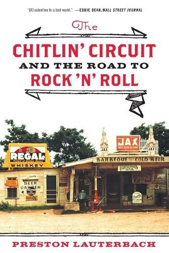 Cover image for The Chitlin' Circuit: and the Road to Rock 'n' Roll