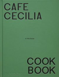 Cover image for Cafe Cecilia Cookbook