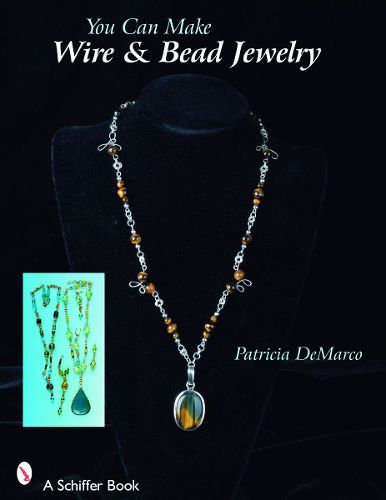 Cover image for You Can Make Wire and Bead Jewelry