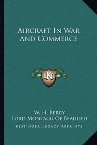 Cover image for Aircraft in War and Commerce