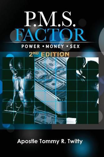 Cover image for P.M.S. Factor (Power, Money & Sex) 2nd Edition