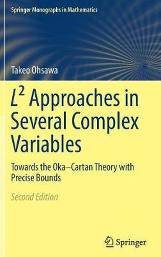 Cover image for L(2) Approaches in Several Complex Variables: Towards the Oka-Cartan Theory with Precise Bounds