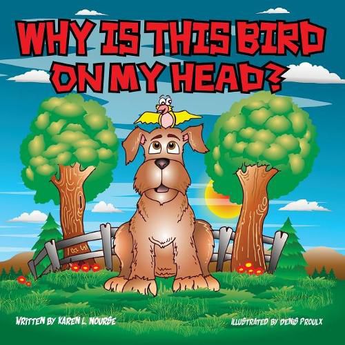 Cover image for Why Is This Bird On My Head?