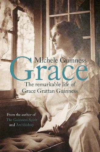 Cover image for Grace: The Remarkable Life of Grace Grattan Guinness