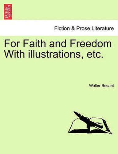 Cover image for For Faith and Freedom with Illustrations, Etc.