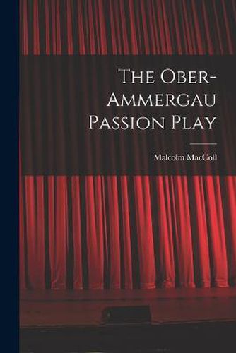 Cover image for The Ober-Ammergau Passion Play