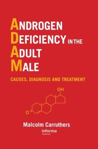 Cover image for Androgen Deficiency in The Adult Male: Causes, Diagnosis and Treatment