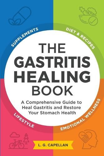 Cover image for The Gastritis Healing Book: A Comprehensive Guide to Heal Gastritis and Restore Your Stomach Health