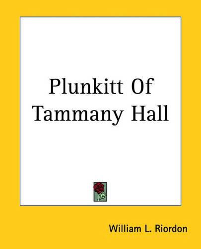 Cover image for Plunkitt Of Tammany Hall