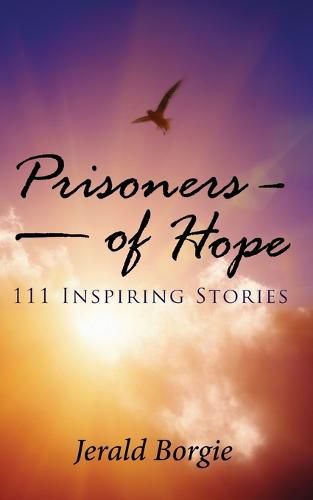 Cover image for Prisoners of Hope: 111 Inspiring Stories