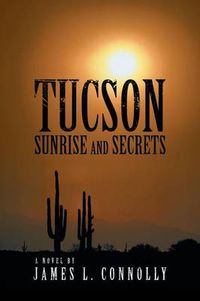 Cover image for Tucson Sunrise and Secrets