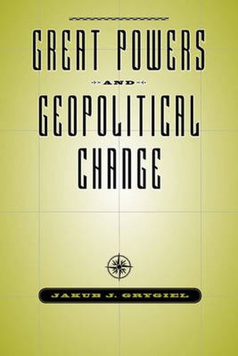 Cover image for Great Powers and Geopolitical Change