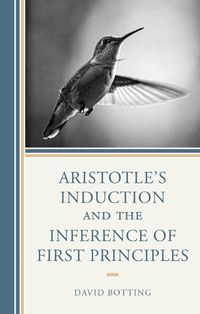 Cover image for Aristotle's Induction and the Inference of First Principles