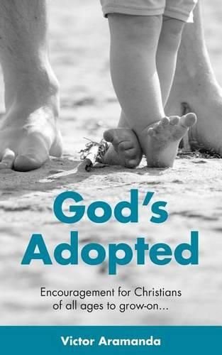 Cover image for God's Adopted: Encouragement for Christians of all ages to grow-on...