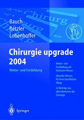 Cover image for Chirurgie upgrade 2004: Weiter- und Fortbildung
