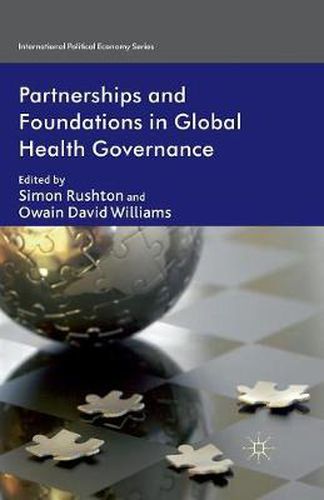 Cover image for Partnerships and Foundations in Global Health Governance