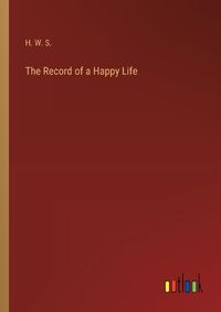 Cover image for The Record of a Happy Life