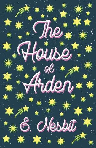 Cover image for The House of Arden - A Story for Children