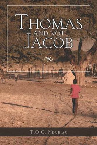 Cover image for Thomas and Not Jacob: A Story of Grit and Good Happenstance