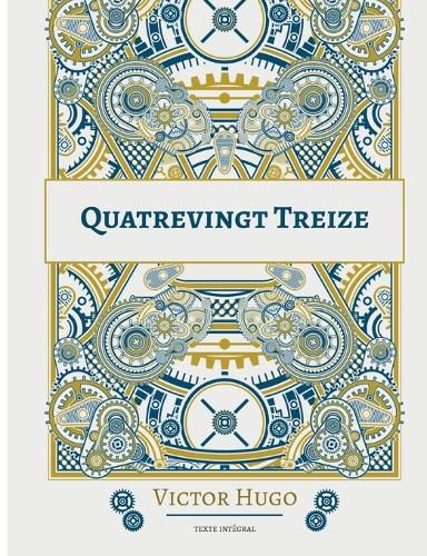 Cover image for Quatrevingt-treize: Longue reflexion sur la Revolution francaise