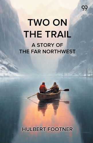 Cover image for Two On The TrailA Story Of The Far Northwest (Edition1)