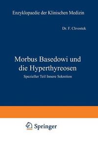 Cover image for Morbus Basedowi Und Die Hyperthyreosen: Spezieller Teil Innere Sekretion