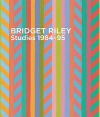 Cover image for Bridget Riley: Studies 1984-95