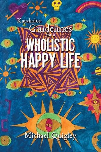 Cover image for Kataholos: Guidelines for a wholistic happy life