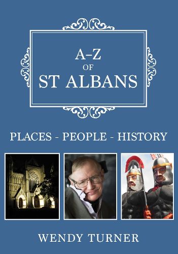 Cover image for A-Z of St Albans: Places-People-History