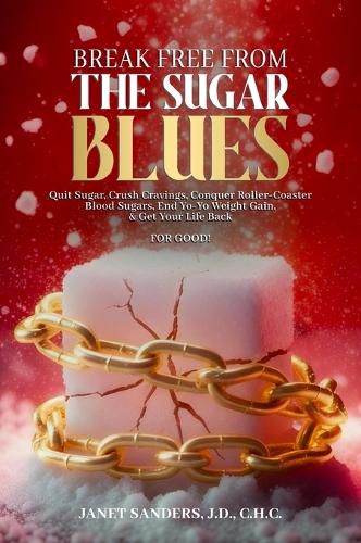 Cover image for Break Free from the Sugar Blues