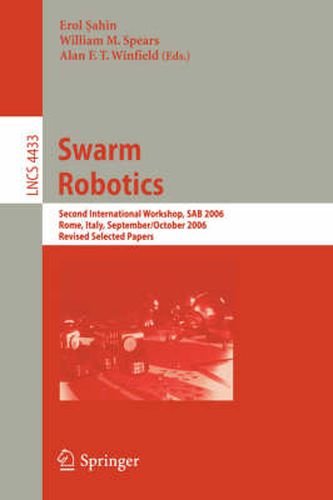 Cover image for Swarm Robotics: Second SAB 2006 International Workshop, Rome, Italy, September 30-October 1, 2006 Revised Selected Papers