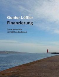 Cover image for Finanzierung: Das Kernwissen kompakt und pragnant