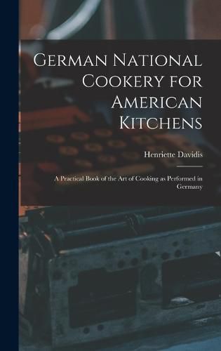 Cover image for German National Cookery for American Kitchens