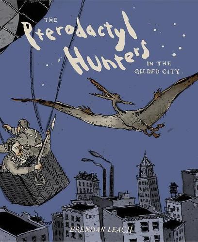 Cover image for The Pterodactyl Hunters in the Gilded City