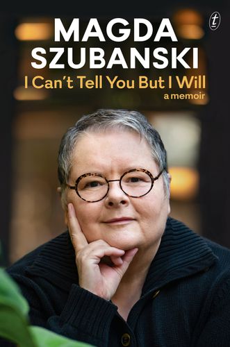 Cover image for I Can’t Tell You But I Will: A Memoir