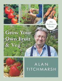 Cover image for Grow your Own Fruit and Veg