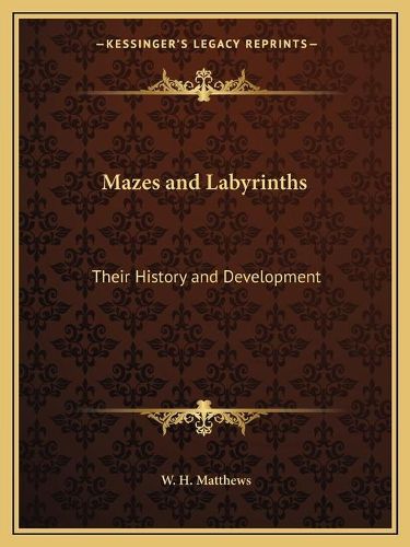 Cover image for Mazes and Labyrinths: Their History and Development