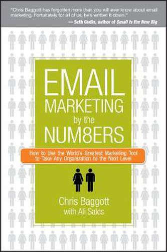 Cover image for Email Marketing by the Numbers: How to Use the World's Greatest Marketing Tool to Take Any Organization to the Next Level