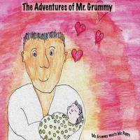 Cover image for The Adventures of Mr. Grummy: Mr. Grummy meets Mr. Poppy
