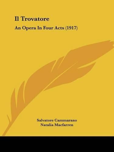 Il Trovatore: An Opera in Four Acts (1917)