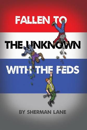 Cover image for Fallen to the Unknown with the Feds