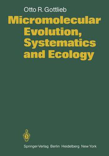 Cover image for Micromolecular Evolution, Systematics and Ecology: An Essay into a Novel Botanical Discipline