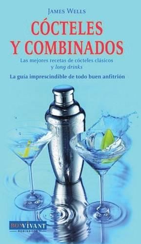 Cover image for Cocteles y Combinados: Las Mejores Recetas de Cocteles Clasicos y Long Drinks